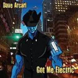 Dave Arcari : Got Me Electric
